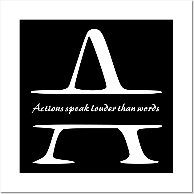 Actions speak louder than words Wall Art by bluepearl